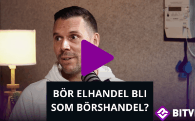 Energisnack: Bör elhandeln bli mer som börshandel?